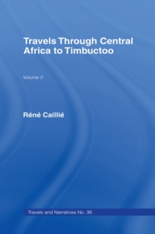 Travels Through Central Africa to Timbuctoo and Across the Great Desert to Morocco, 1824-28