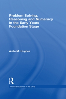 Problem Solving, Reasoning and Numeracy in the Early Years Foundation Stage