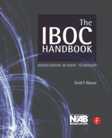 The IBOC Handbook : Understanding HD Radio (TM) Technology