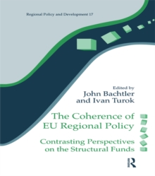 The Coherence of EU Regional Policy : Contrasting Perspectives on the Structural Funds