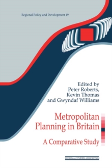 Metropolitan Planning in Britain : A Comparative Study