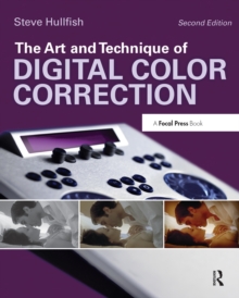 The Art and Technique of Digital Color Correction