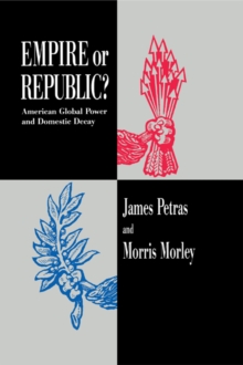 Empire or Republic? : American Global Power and Domestic Decay