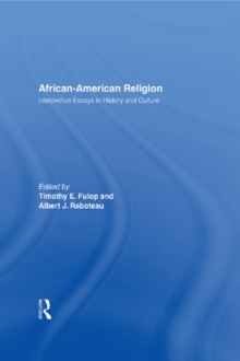 African-American Religion : Interpretive Essays in History and Culture