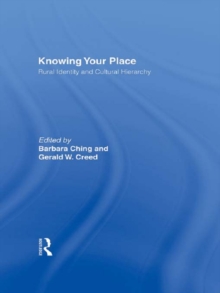 Knowing Your Place : Rural Identity and Cultural Hierarchy