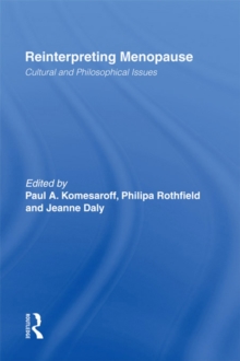 Reinterpreting Menopause : Cultural and Philosophical Issues