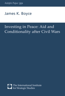 Investing in Peace : Aid and Conditionality after Civil Wars