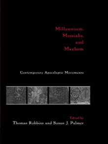 Millennium, Messiahs, and Mayhem : Contemporary Apocalyptic Movements