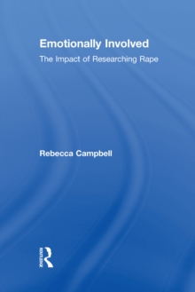 Emotionally Involved : The Impact of Researching Rape