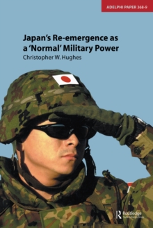 Japan's Re-emergence as a 'Normal' Military Power