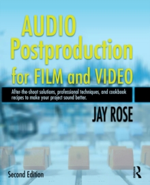 Audio Postproduction for Film and Video