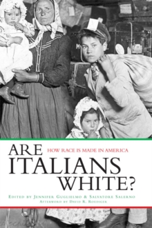 Are Italians White? : How Race is Made in America