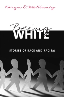 Being White : Stories of Race and Racism