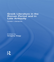 Greek Literature in the Roman Period and in Late Antiquity : Greek Literature