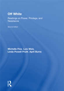 Off White : Readings on Power, Privilege, and Resistance