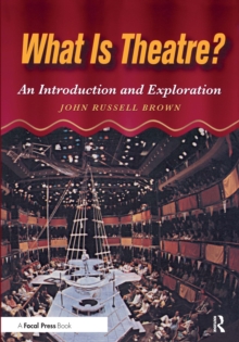 What is Theatre? : An Introduction and Exploration