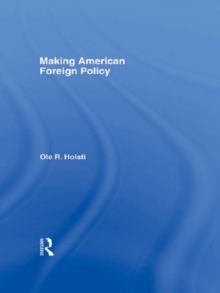 Making American Foreign Policy