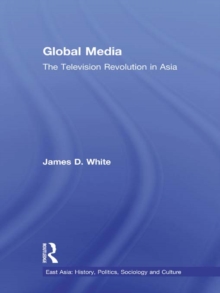 Global Media : The Television Revolution in Asia