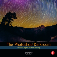 The Photoshop Darkroom : Creative Digital Post-Processing