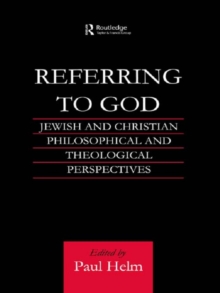 Referring to God : Jewish and Christian Perspectives