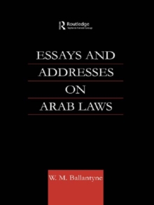 Essays and Addresses on Arab Laws