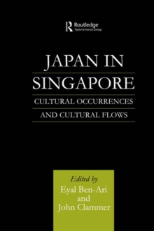 Japan in Singapore : Cultural Occurrences and Cultural Flows