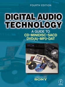 Digital Audio Technology : A Guide to CD, MiniDisc, SACD, DVD(A), MP3 and DAT