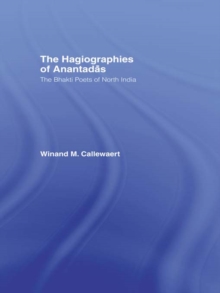 The Hagiographies of Anantadas : The Bhakti Poets of North India