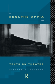 Adolphe Appia : Texts on Theatre