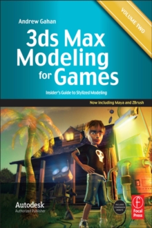 3ds Max Modeling for Games: Volume II : Insider's Guide to Stylized Modeling