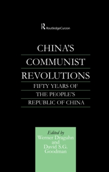 China's Communist Revolutions : Fifty Years of The People's Republic of China