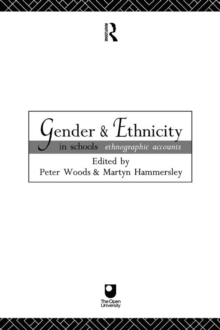 Gender and Ethnicity in Schools : Ethnographic Accounts