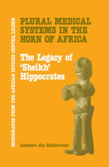 Plural Medical Systems In The Horn Of Africa: The Legacy Of Sheikh Hippocrates