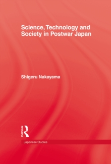 Science, Technology and Society in Postwar Japan