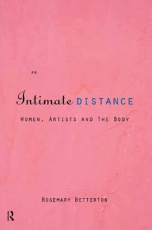 An Intimate Distance : Women, Artists and the Body