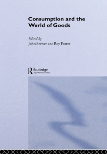 Consumption and the World of Goods