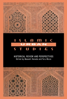 Islamic Urban Studies : Historical Review and Perspectives