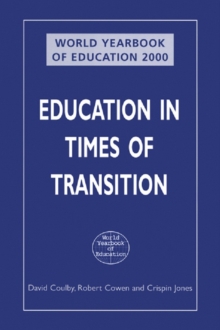 World Yearbook of Education 2000 : Education in Times of Transition