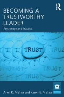 Becoming a Trustworthy Leader : Psychology and Practice, PDF eBook Becoming a Trustworthy Leader : Psychology and Practice, PDF eBook