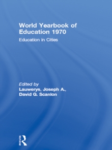 World Yearbook of Education 1970 : Education in Cities