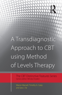 A Transdiagnostic Approach to CBT using Method of Levels Therapy : Distinctive Features