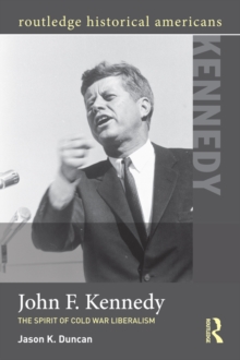 John F. Kennedy : The Spirit of Cold War Liberalism