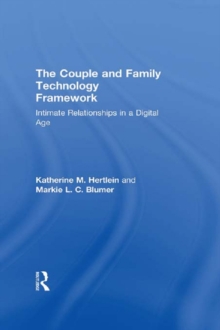 The Couple and Family Technology Framework : Intimate Relationships in a Digital Age