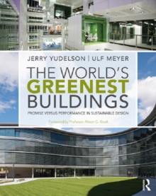 The World's Greenest Buildings : Promise Versus Performance in Sustainable Design