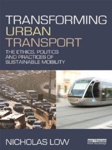 Transforming Urban Transport : From Automobility to Sustainable Transport