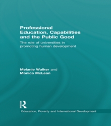 Professional Education, Capabilities and the Public Good : The role of universities in promoting human development