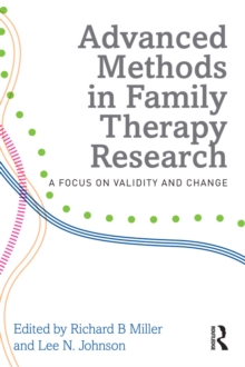 Advanced Methods in Family Therapy Research : A Focus on Validity and Change