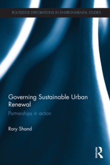 Governing Sustainable Urban Renewal : Partnerships in Action