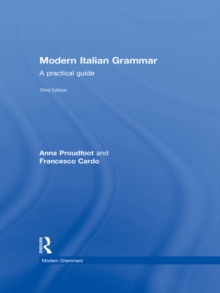 Modern Italian Grammar : A Practical Guide