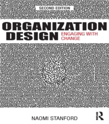 Organization Design : Engaging with Change